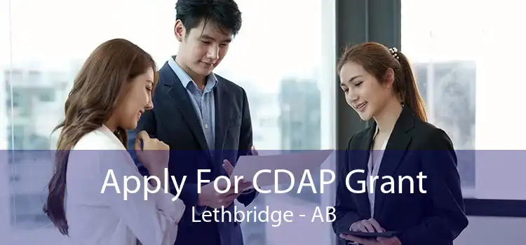 Apply For CDAP Grant Lethbridge - AB