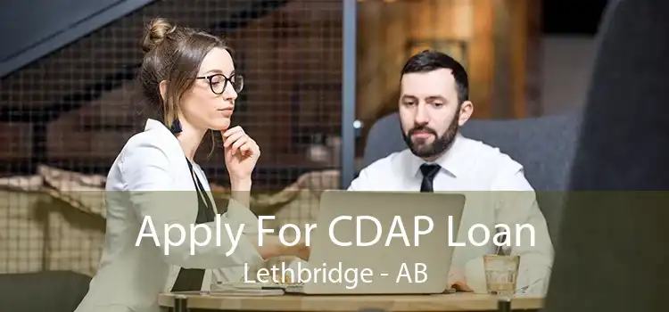 Apply For CDAP Loan Lethbridge - AB