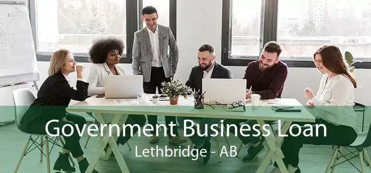 Government Business Loan Lethbridge - AB
